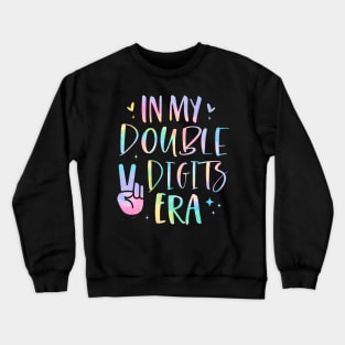 In My Double Digits Era 10 Year Old Gifts Girl 10th Birthday Crewneck Sweatshirt